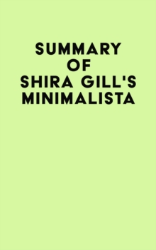 Summary of Shira Gill's Minimalista