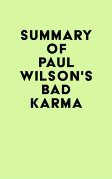 Summary of Paul Wilson's BAD KARMA