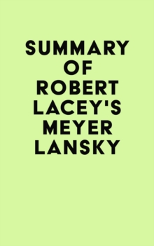 Summay of Robert Lacey's Meyer Lansky