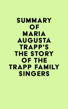 Summay of Maria Augusta Trapp's The Story of the Trapp Family Singers