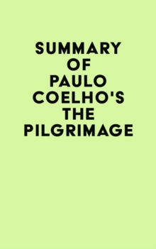 Summary of Paulo Coelho's The Pilgrimage