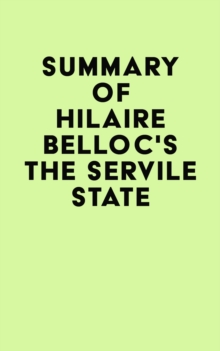 Summary of Hilaire Belloc's The Servile State