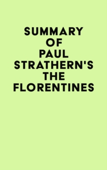 Summary of Paul Strathern's The Florentines