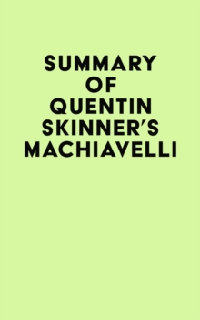 Summary of Quentin Skinner's Machiavelli