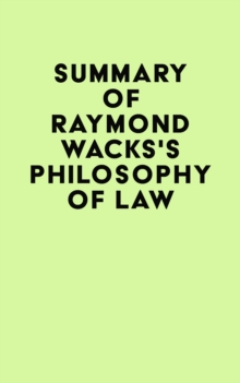 Summary of Raymond Wacks's Philosophy of Law