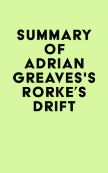 Summary of Adrian Greaves's Rorke's Drift