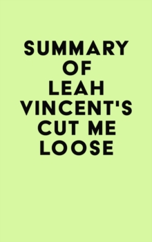 Summary of Leah Vincent's Cut Me Loose