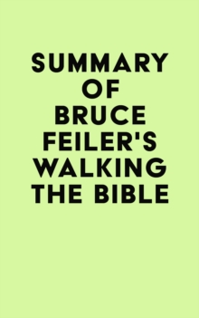 Summary of Bruce Feiler's Walking the Bible