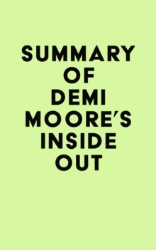 Summary of Demi Moore's Inside Out