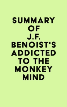 Summary of J.F. Benoist's Addicted to the Monkey Mind