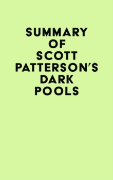 Summary of Scott Patterson's Dark Pools