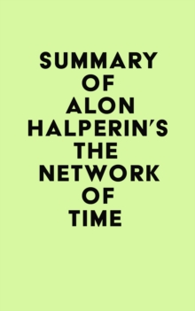 Summary of Alon Halperin's The Network of Time