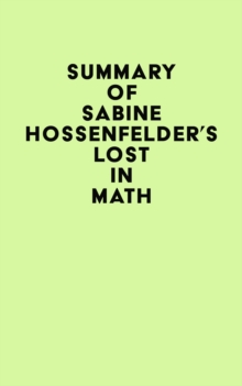 Summary of Sabine Hossenfelder's Lost in Math