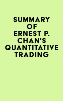 Summary of Ernest P. Chan's Quantitative Trading