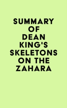 Summary of Dean King's Skeletons on the Zahara