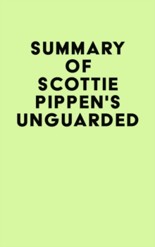 Summary of Scottie Pippen's Unguarded