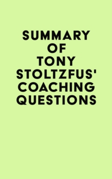 Summary of Tony Stoltzfus's Coaching Questions