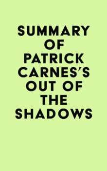 Summary of Patrick Carnes, Ph.D.'s Out of the Shadows