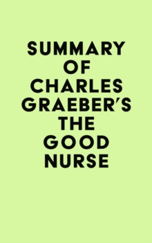 Summary of Charles Graeber's The Good Nurse