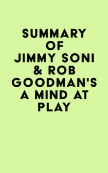 Summary of Jimmy Soni & Rob Goodman's A Mind at Play