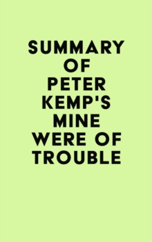 Summary of Peter Kemp's Mine Were of Trouble