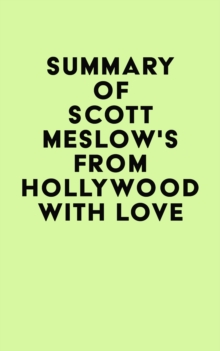 Summary of Scott Meslow's From Hollywood with Love