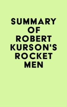 Summary of Robert Kurson's Rocket Men