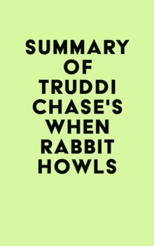 Summary of Truddi Chase's When Rabbit Howls