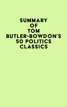 Summary of Tom Butler-Bowdon's 50 Politics Classics