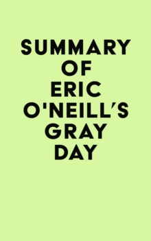 Summary of Eric O'Neill's Gray Day