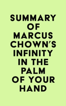 Summary of Marcus Chown's Infinity in the Palm of Your Hand