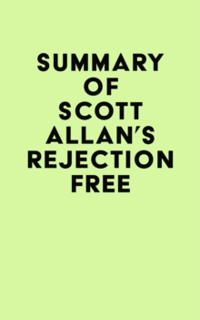 Summary of Scott Allan's Rejection Free