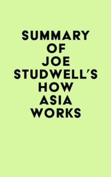 Summary of Joe Studwell's How Asia Works