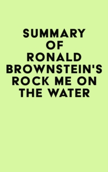 Summary of Ronald Brownstein's Rock Me on the Water