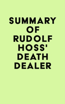 Summary of Rudolf Hoss's Death Dealer