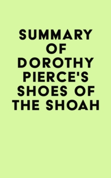 Summary of Dorothy Pierce's Shoes of the Shoah