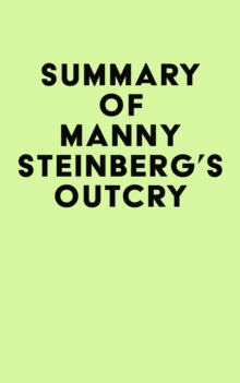 Summary of Manny Steinberg's Outcry