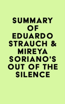 Summary of Eduardo Strauch & Mireya Soriano's Out of the Silence