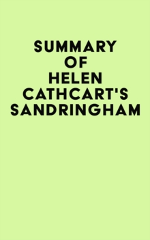 Summary of Helen Cathcart's Sandringham