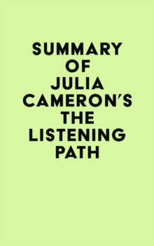 Summary of Julia Cameron's The Listening Path