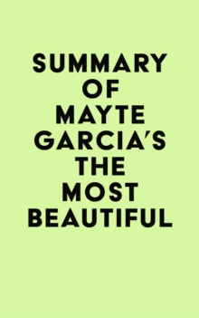 Summary of Mayte Garcia's The Most Beautiful