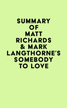 Summary of Matt Richards & Mark Langthorne's Somebody to Love