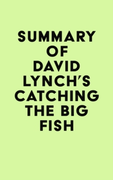 Summary of David Lynch's Catching the Big Fish