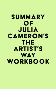 Summary of Julia Cameron's The Artist's Way Workbook