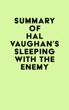 Summary of Hal Vaughan's Sleeping with the Enemy