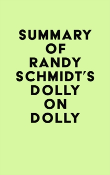 Summary of Randy Schmidt's Dolly on Dolly