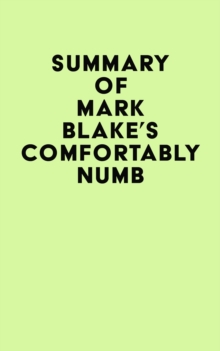 Summary of Mark Blake's Comfortably Numb