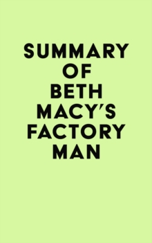 Summary of Beth Macy's Factory Man