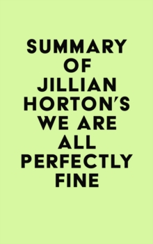 Summary of Jillian Horton's We Are All Perfectly Fine