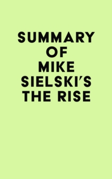 Summary of Mike Sielski's The Rise